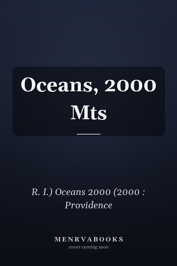 Oceans, 2000 Mts