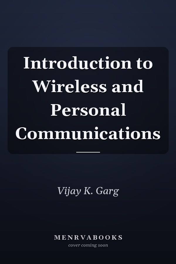 Introduction to Wireless and Personal Communications