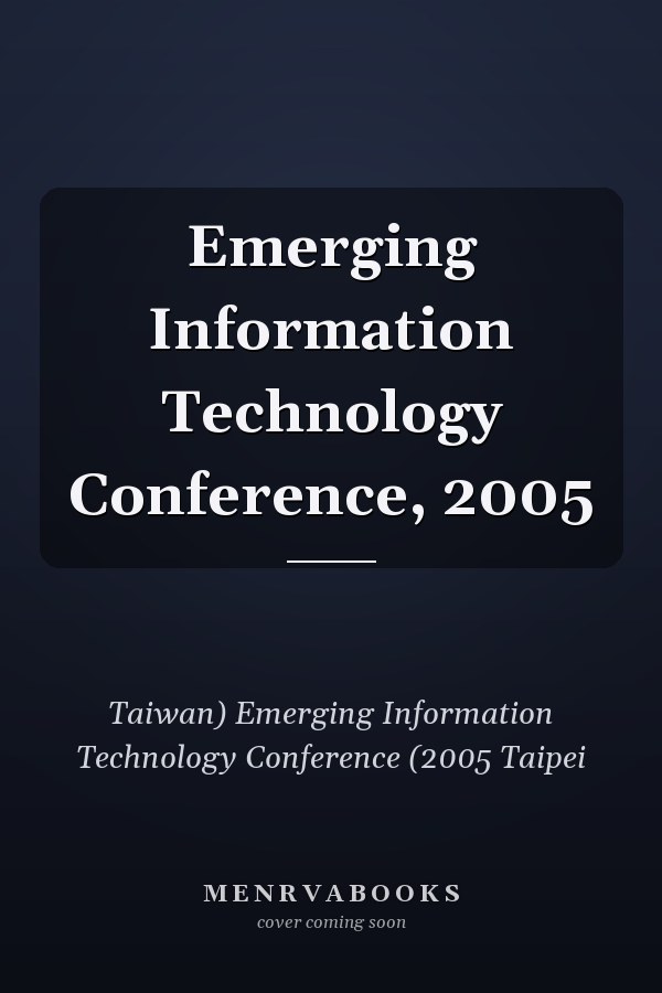 Emerging Information Technology Conference, 2005