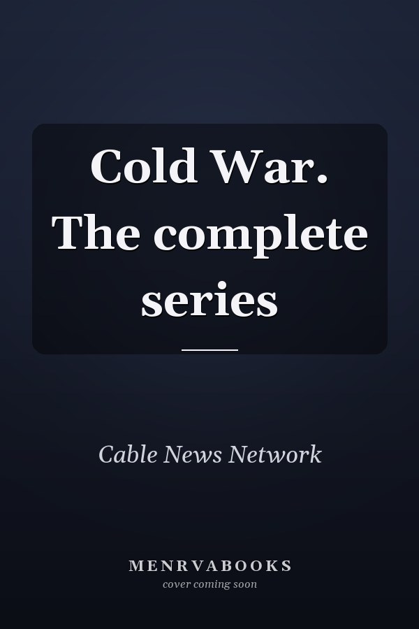 Cold War. The complete series