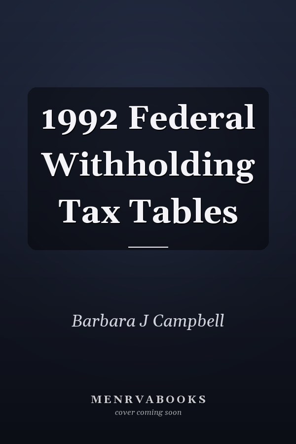 1992 Federal Withholding Tax Tables