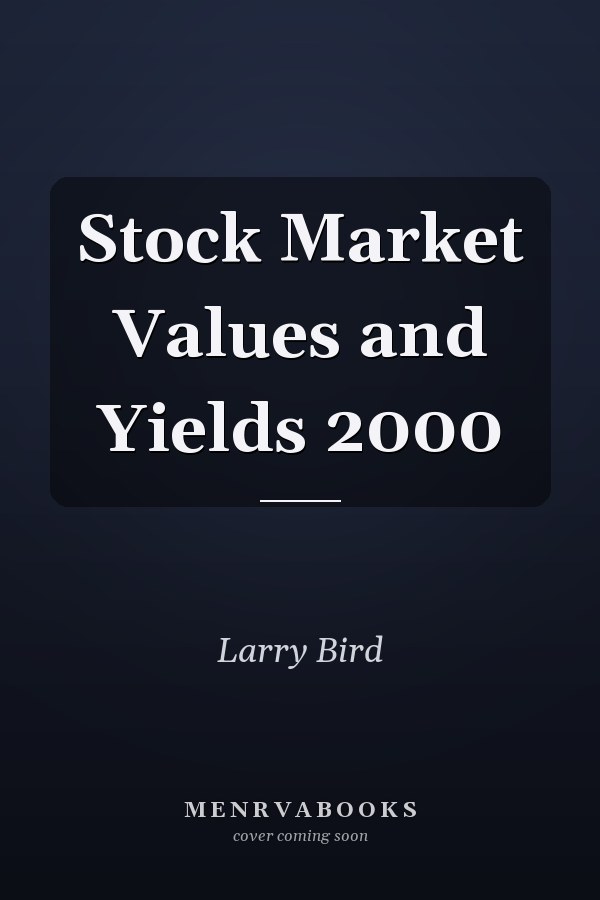 Stock Market Values and Yields 2000