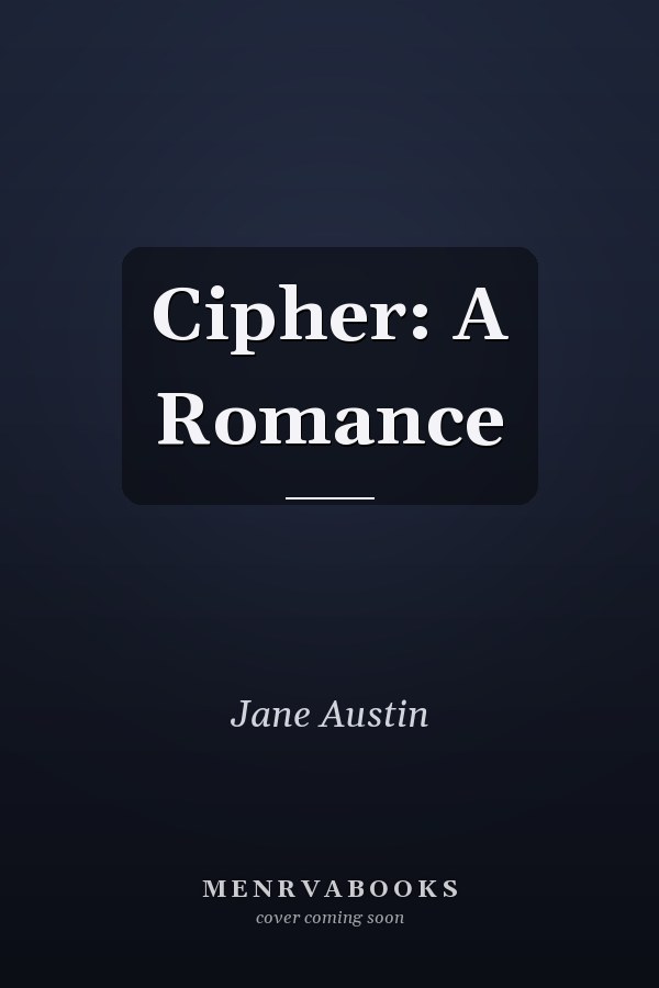 Cipher: A Romance