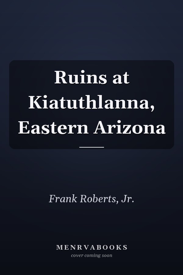 Ruins at Kiatuthlanna, Eastern Arizona