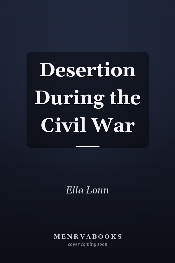 Desertion During the Civil War