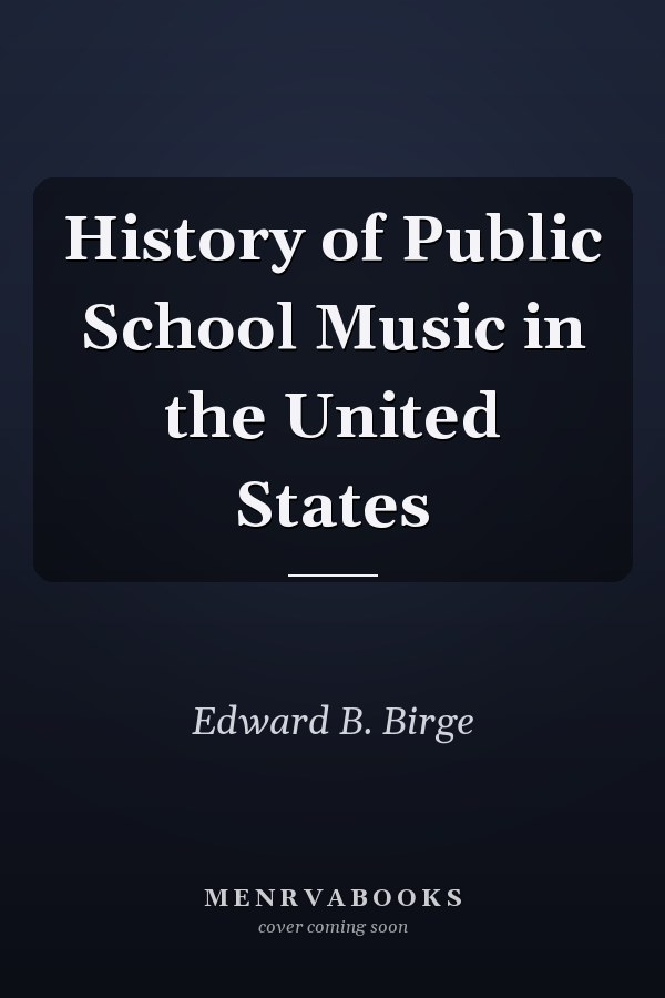History of Public School Music in the United States