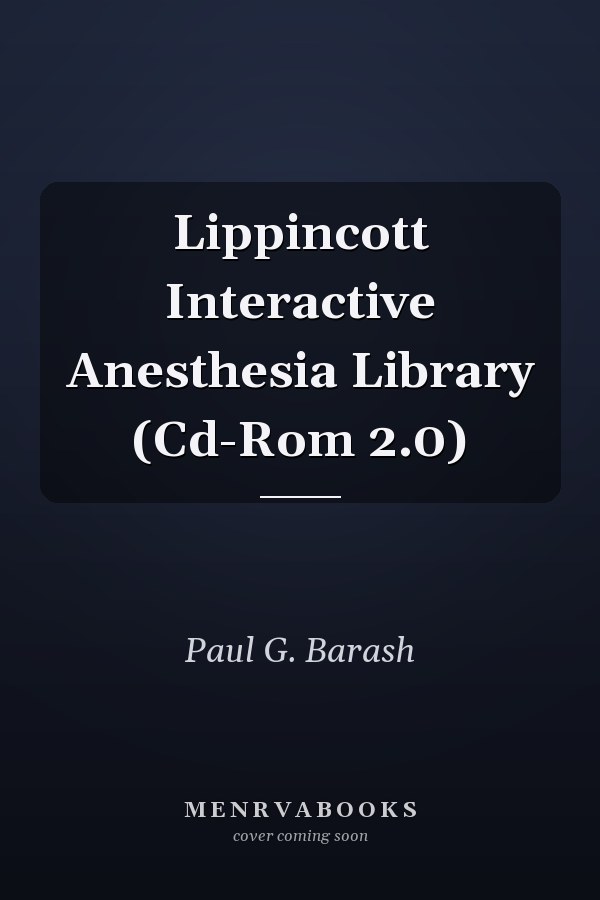 Lippincott Interactive Anesthesia Library (Cd-Rom 2.0)