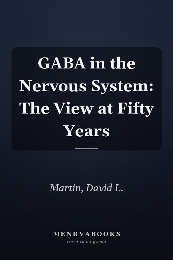 GABA in the Nervous System: The View at Fifty Years