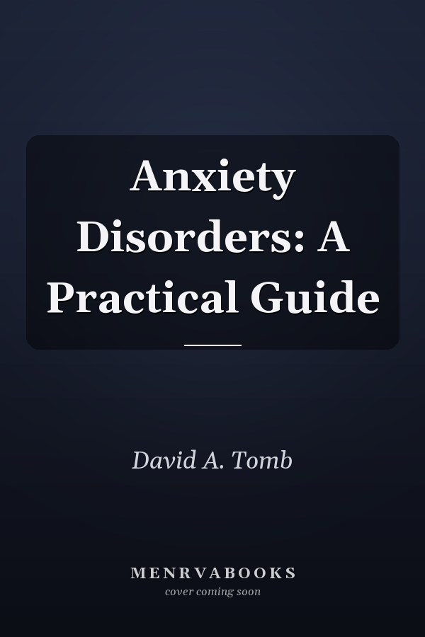 Anxiety Disorders: A Practical Guide