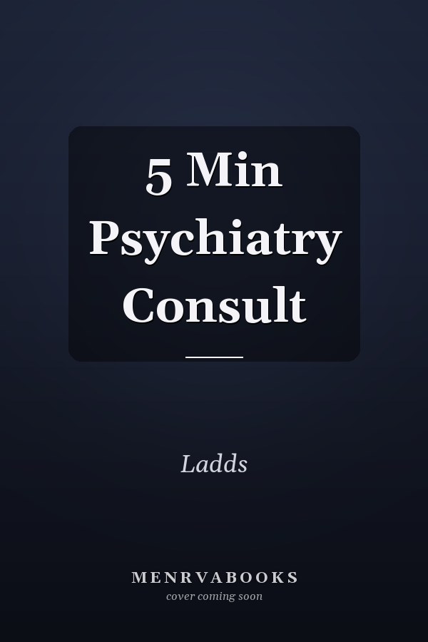 5 Min Psychiatry Consult