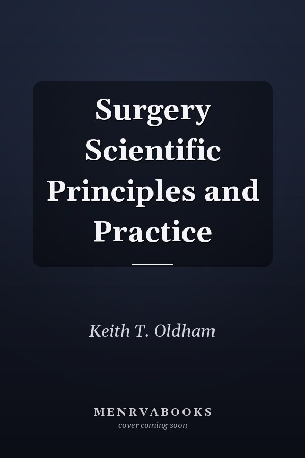 Surgery Scientific Principles and Practice