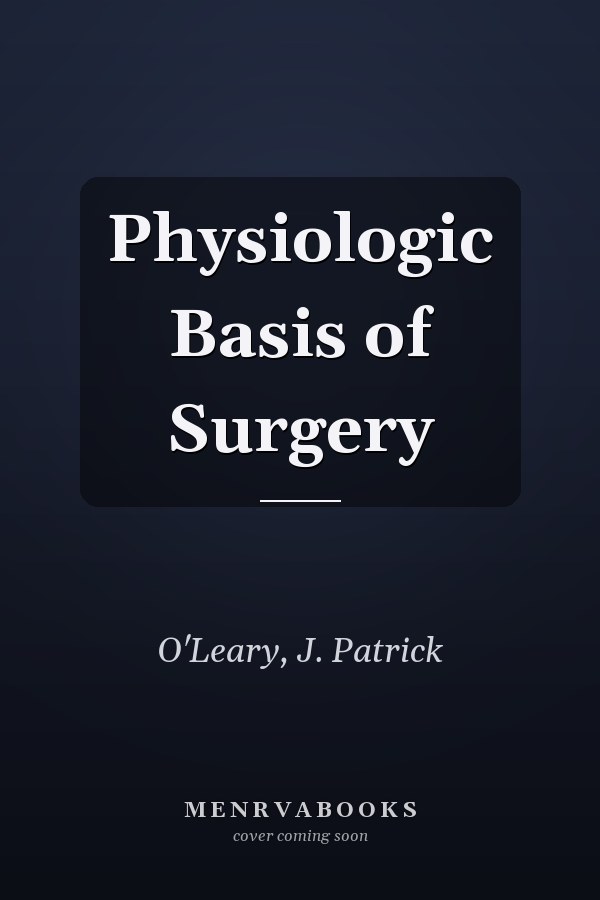 Physiologic Basis of Surgery