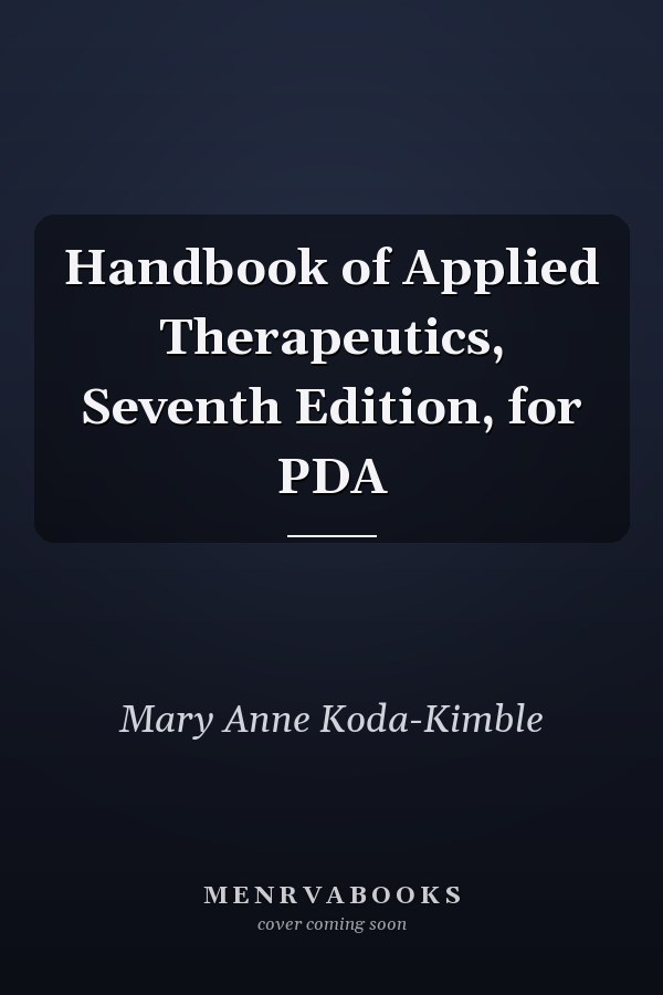 Handbook of Applied Therapeutics, Seventh Edition, for PDA