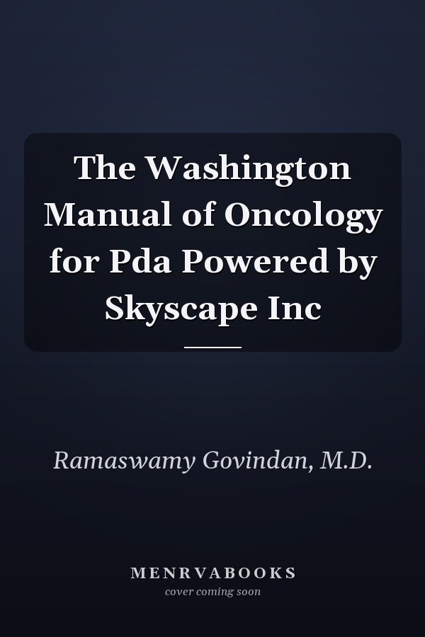The Washington Manual of Oncology for Pda Powered by Skyscape Inc