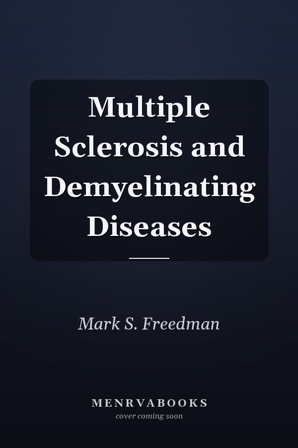 Multiple Sclerosis and Demyelinating Diseases