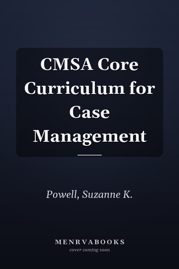 CMSA Core Curriculum for Case Management