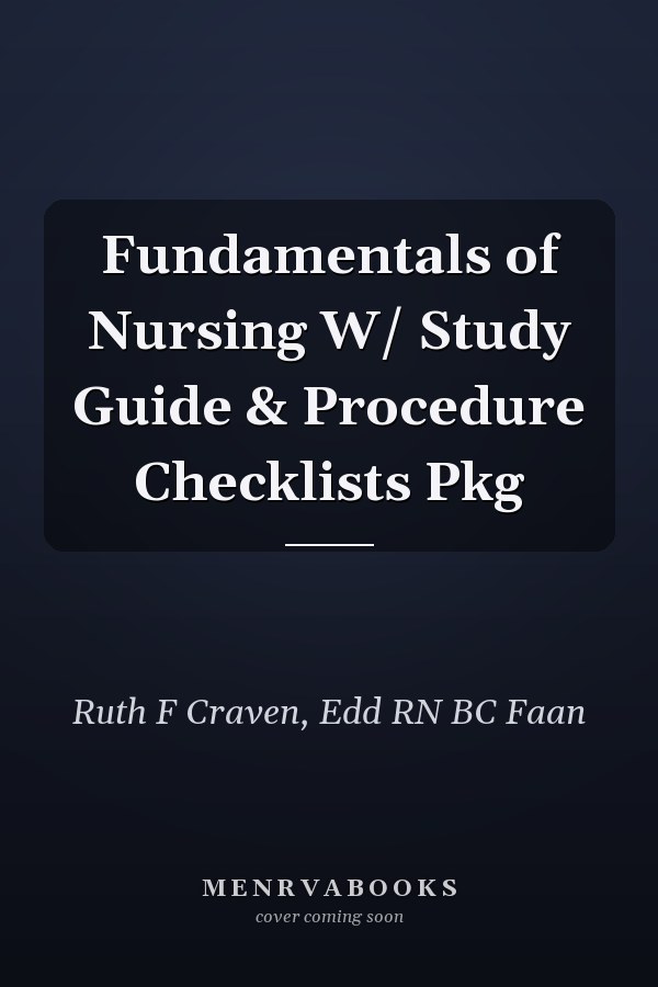 Fundamentals of Nursing W/ Study Guide & Procedure Checklists Pkg
