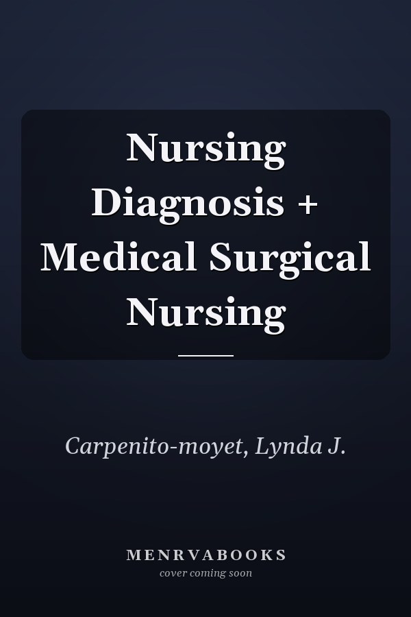 Nursing Diagnosis + Medical Surgical Nursing