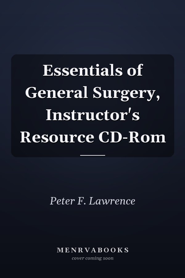 Essentials of General Surgery, Instructor's Resource CD-Rom