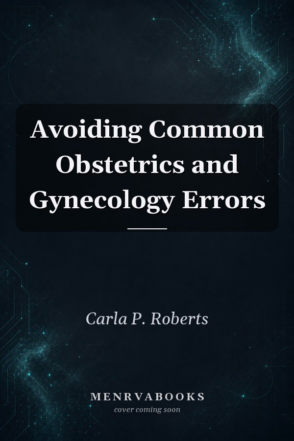 Avoiding Common Obstetrics and Gynecology Errors
