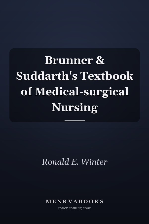 Brunner & Suddarth's Textbook of Medical-surgical Nursing