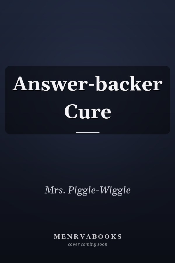 Answer-backer Cure