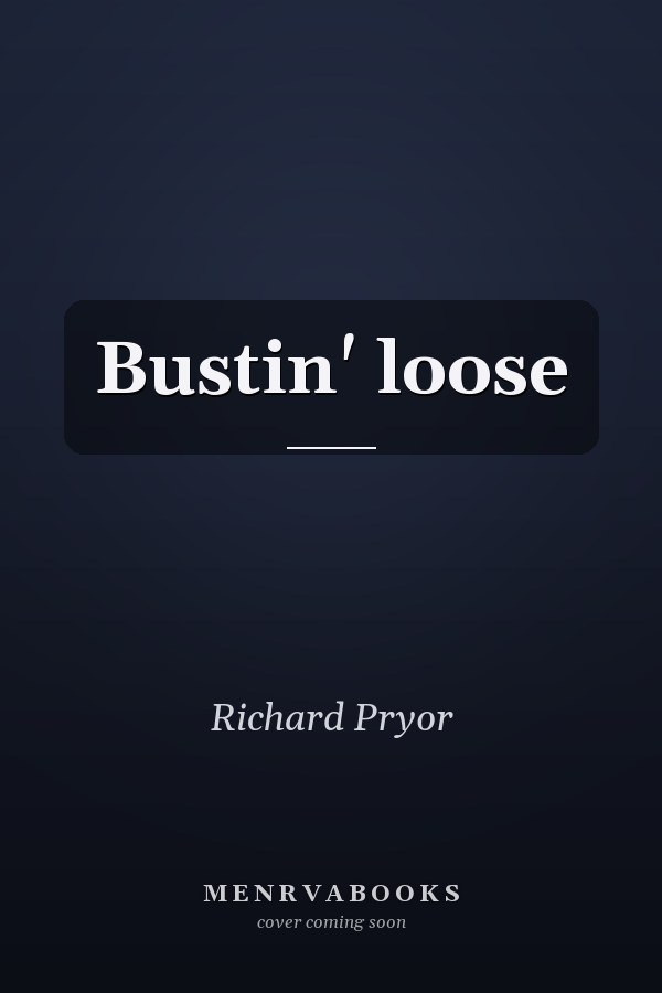 Bustin' loose