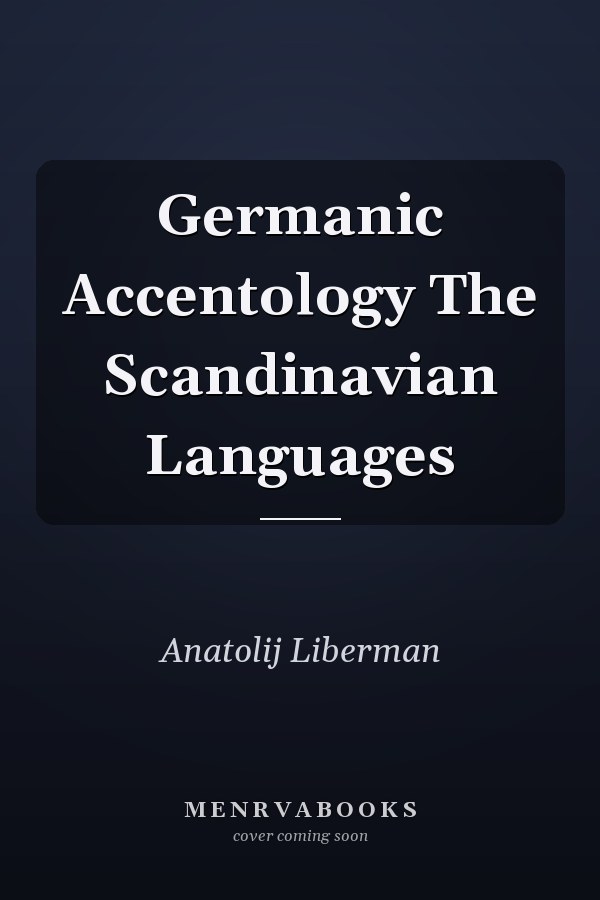 Germanic Accentology The Scandinavian Languages
