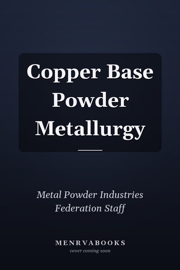 Copper Base Powder Metallurgy