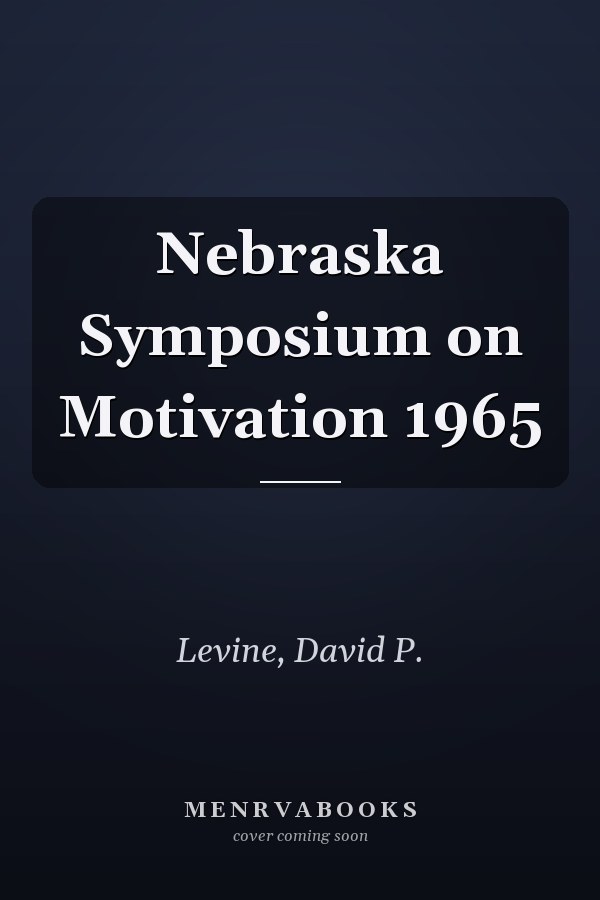 Nebraska Symposium on Motivation 1965