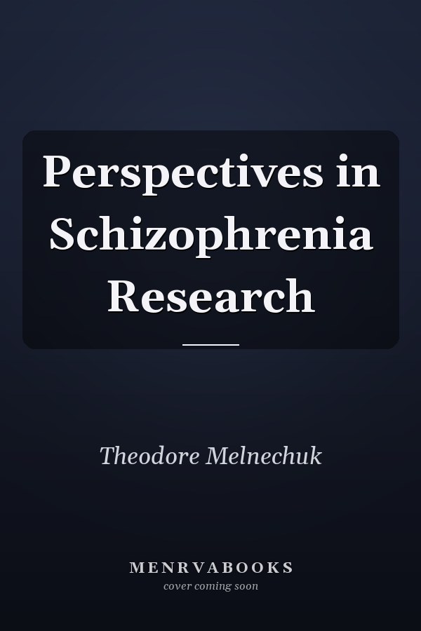 Perspectives in Schizophrenia Research