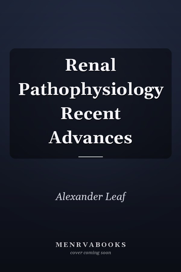 Renal Pathophysiology Recent Advances