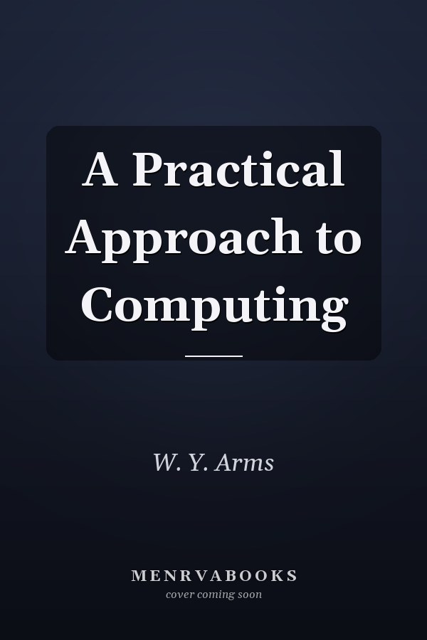 A Practical Approach to Computing