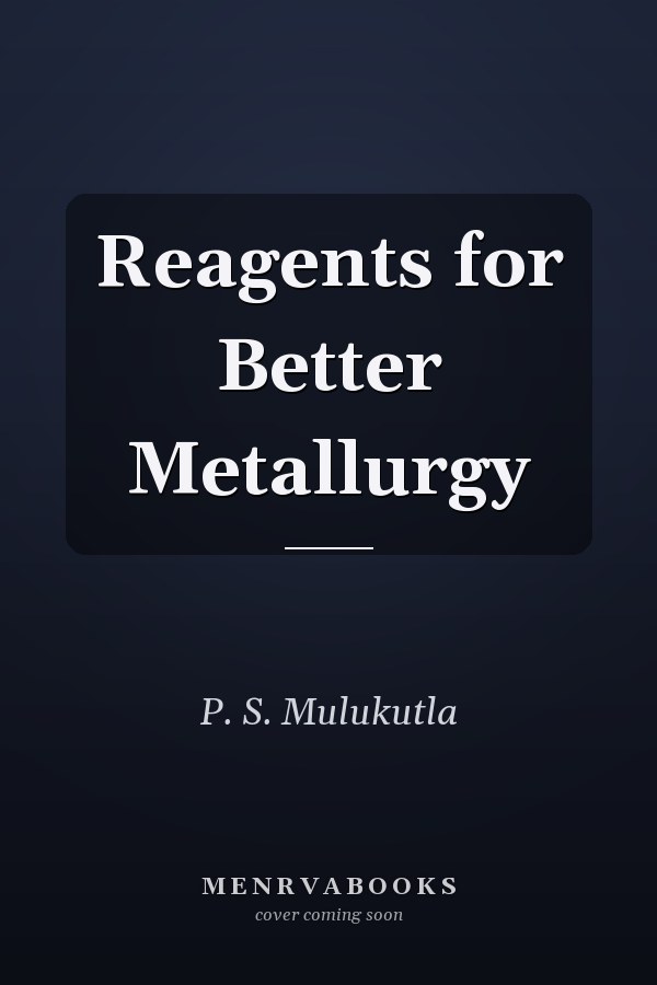 Reagents for Better Metallurgy