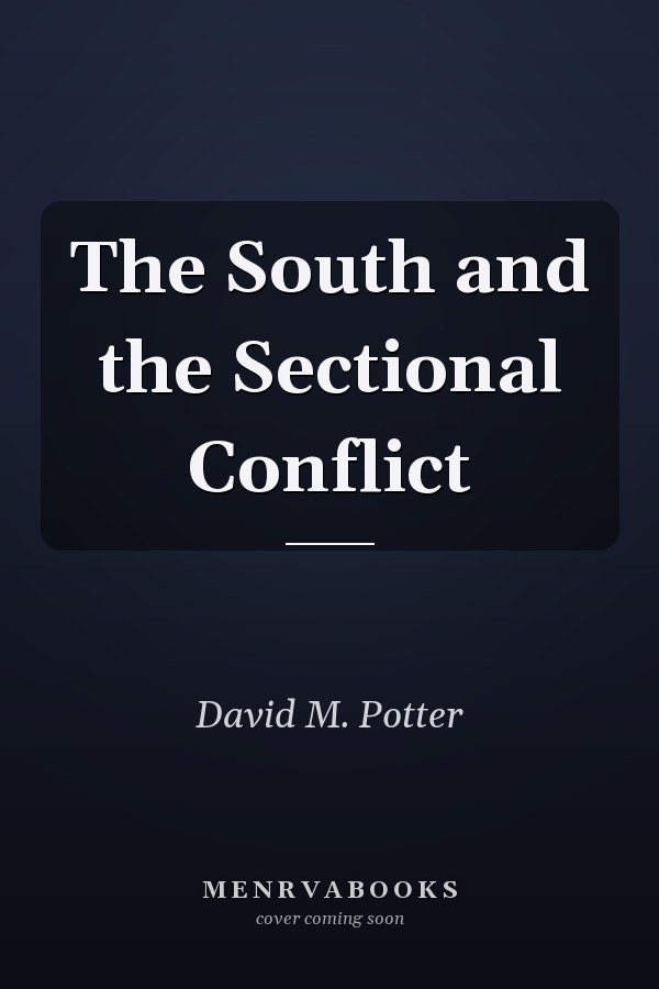 The South and the Sectional Conflict