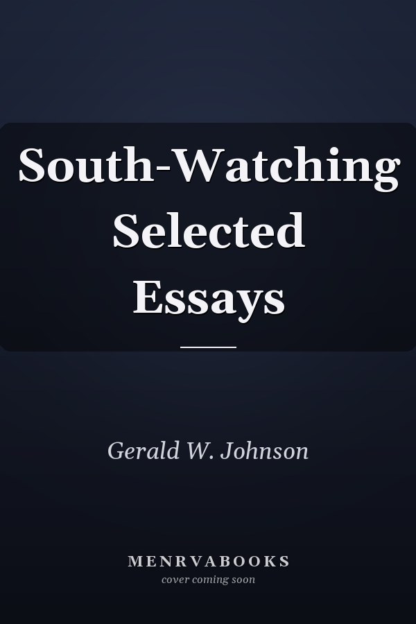 South-Watching Selected Essays