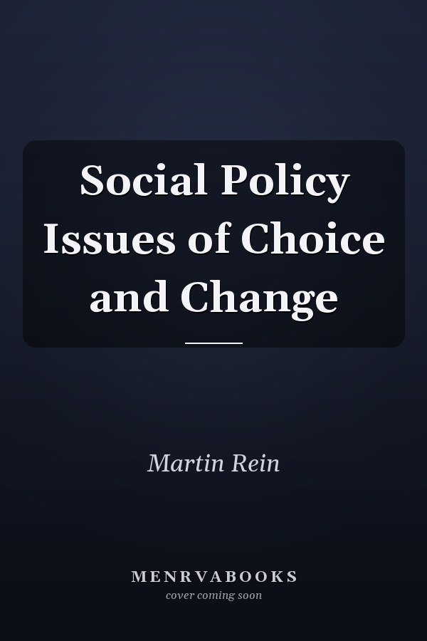 Social Policy Issues of Choice and Change