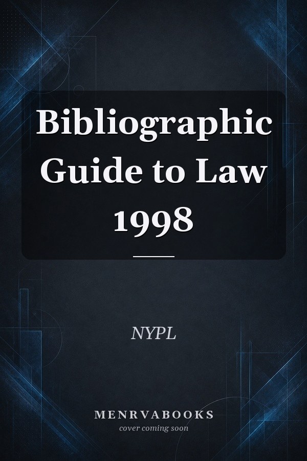 Bibliographic Guide to Law 1998