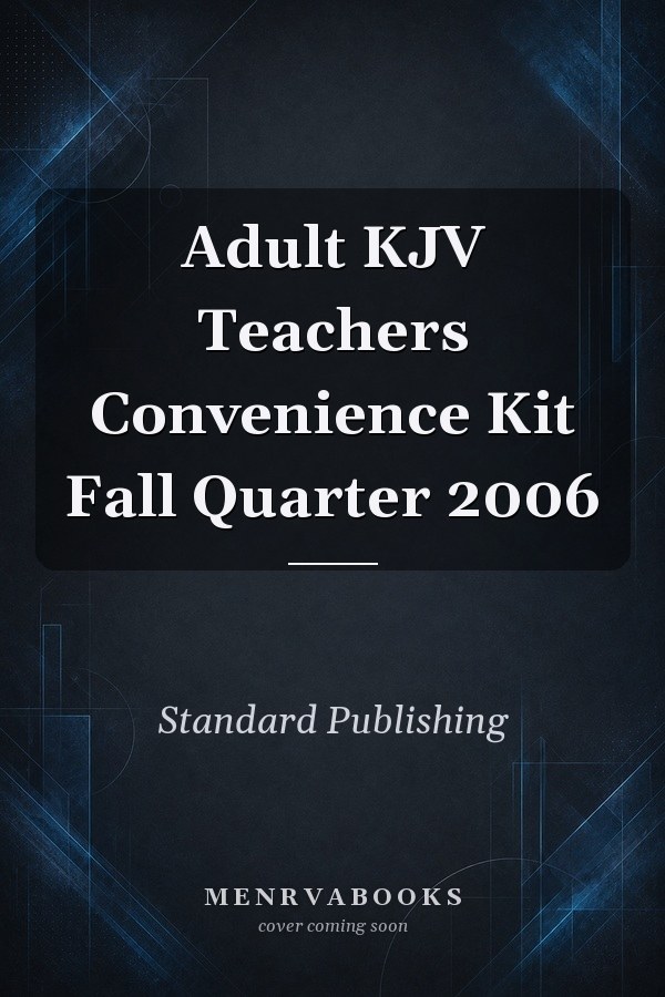 Adult KJV Teachers Convenience Kit Fall Quarter 2006
