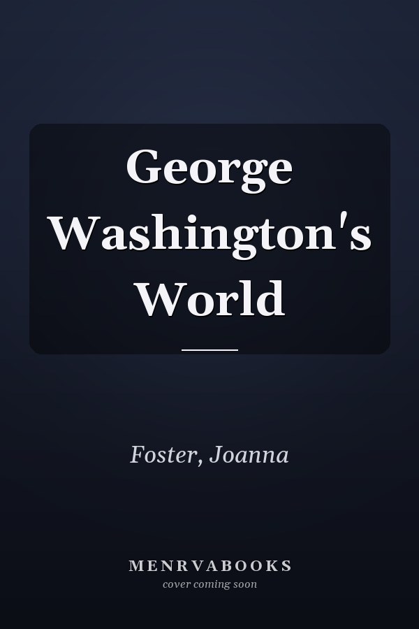 George Washington's World