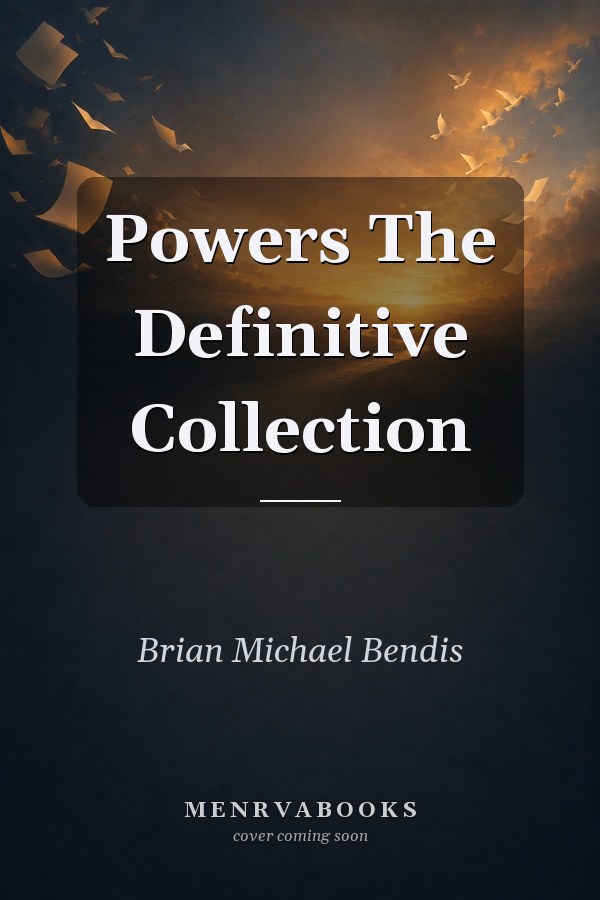 Powers: The Definitive Collection