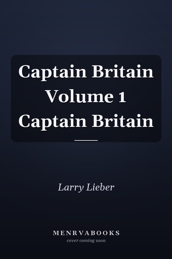 Captain Britain Volume 1
            
                Captain Britain
