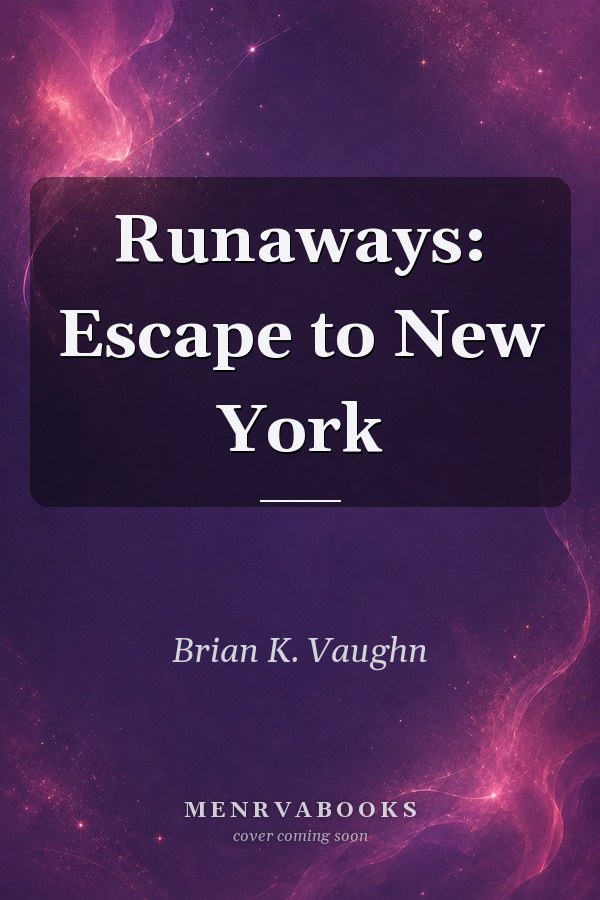 Runaways: Escape to New York