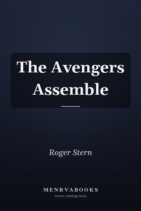 The Avengers Assemble