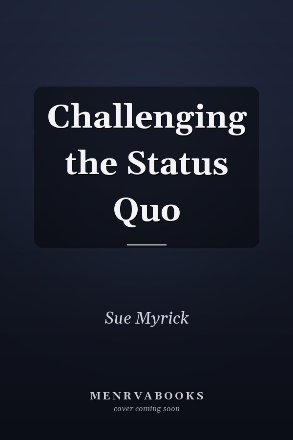 Challenging the Status Quo