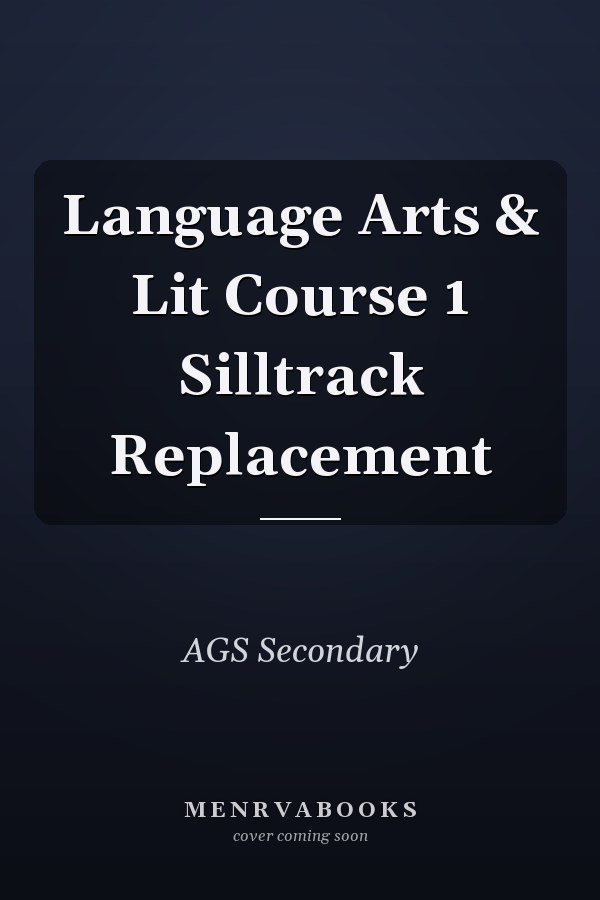Language Arts & Lit Course 1 Silltrack Replacement