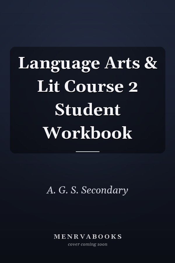 Language Arts & Lit Course 2 Student Workbook