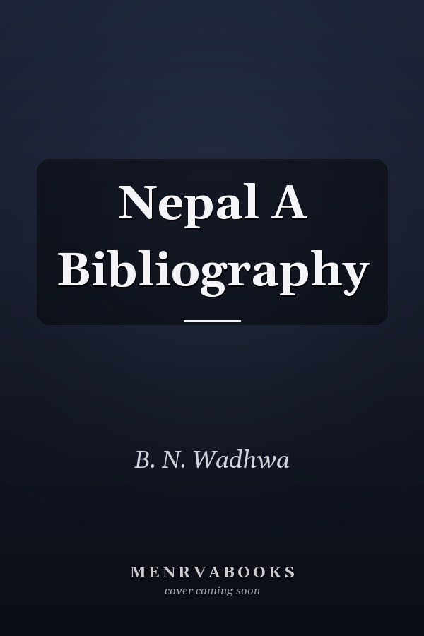 Nepal A Bibliography