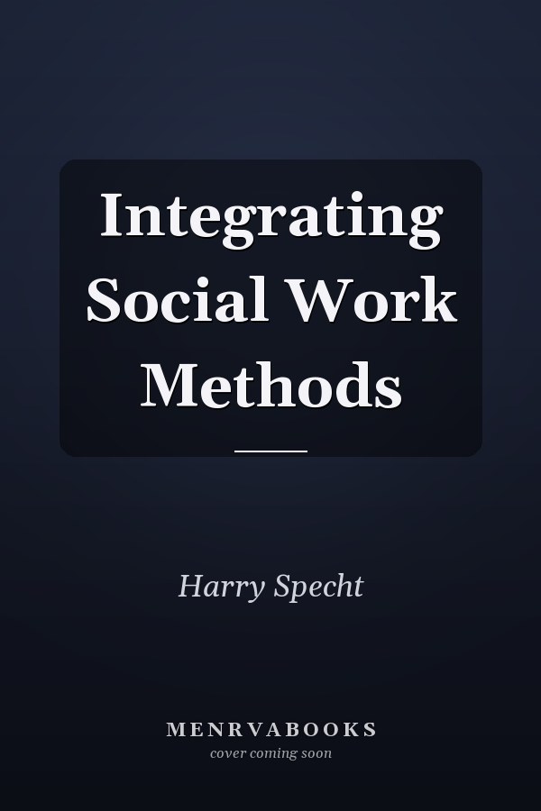 Integrating Social Work Methods