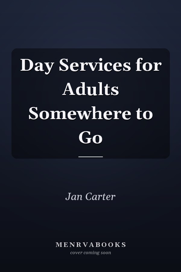 Day Services for Adults Somewhere to Go